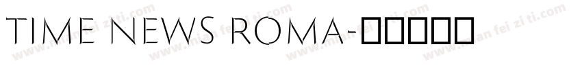 time news roma字体转换